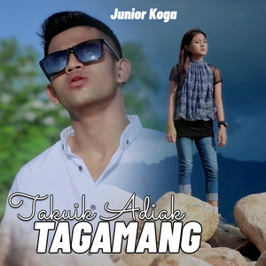 TAKUIK ADIAK TAGAMANG