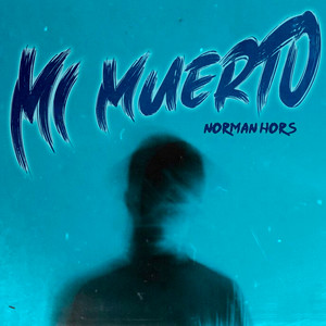 Mi Muerto by Norman Hors