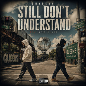 Still Don't Understand by ShyDevy, Otis Clapp