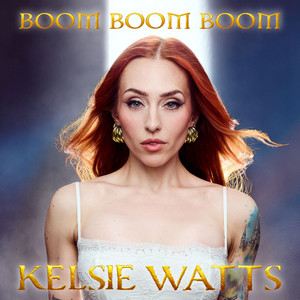 BoomBoomBoom by Kelsie Watts