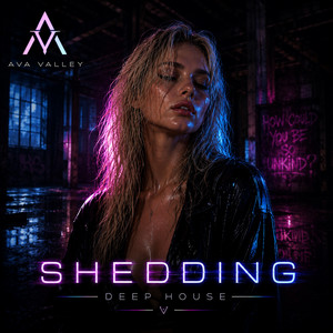 Shedding by Ava Valley