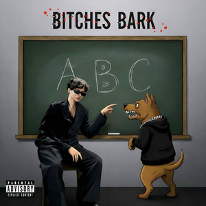 Bitches Bark by JYRO