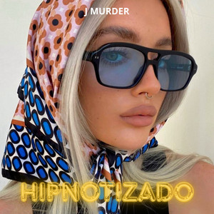 Hipnotizado by J Murder