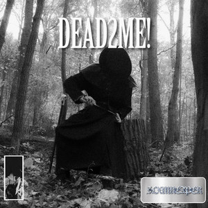 Dead2me! by SLXMREAPER