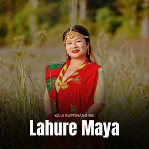 Kala Suptihang Rai - Lahure Maya