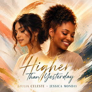 higher than yesterday by Jessica Monday, giulia Celeste