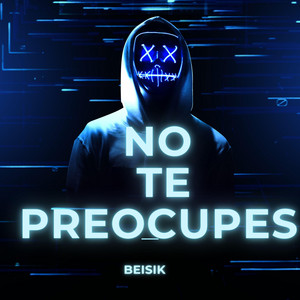 no te preocupes by beisik