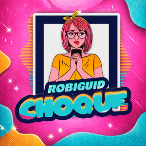 Choque by Robi Guid