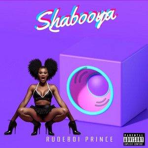 Shabooya by Rudeboi Prince