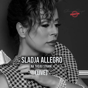 Sladja Allegro - Na Tvojoj Strani (Live)