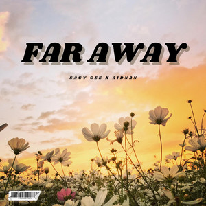 Far Away by SAGY GEE, Aidnan