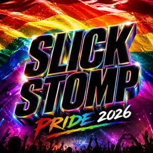 Pride 2026 Anthem by Slick Stomp