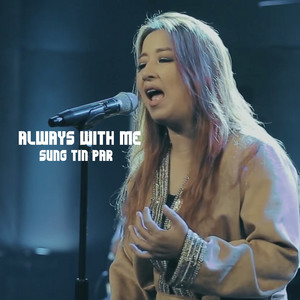 Sung Tin Par - Always WITH Me