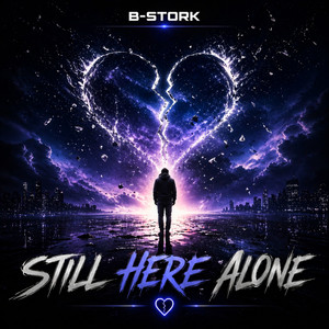 Still Here Alone - Radio Mix by B-Stork