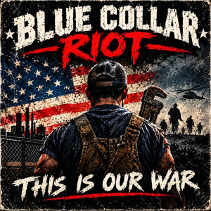 This Is Our War by Blue Collar Riot