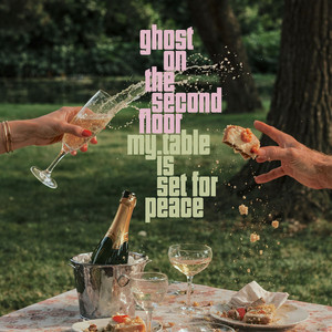 My Table Is Set For Peace by Ghost On The Second Floor