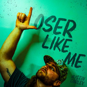 Loser Like Me by Justin Corley