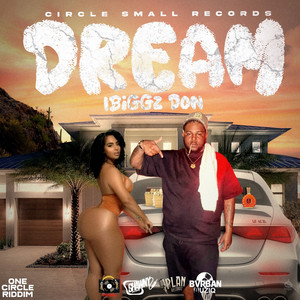 Dream by 1Biggs Don, Circle Small Records