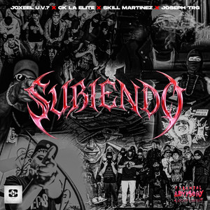 SUBIENDO by JOXEEL U.V.7, Skill Martinez, CK La Elite, Joshep TRG