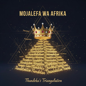 Mojalefa Wa Afrika - Thandeka’s Triangulation