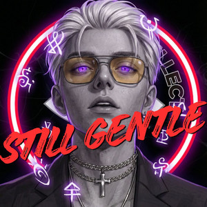 Still Gentle by Meta Intellect