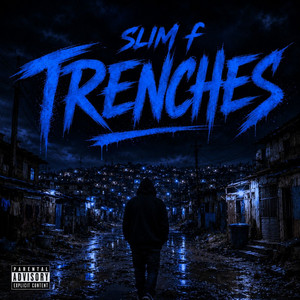 Trenches by Slim f