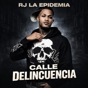 Rj La Epidemia - Calle Delincuencia (feat. Zero)