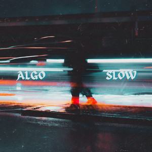 ALGO SLOW by 6ix Pal Mundo