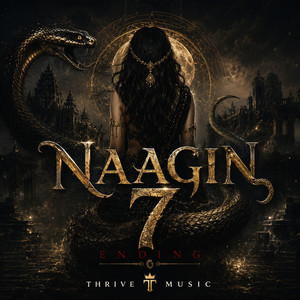 Thrive Music — Naagin 7 Ending (2026)
