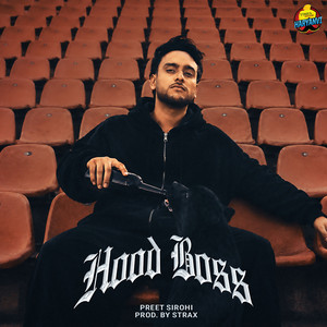 Hood Boss by Preet Sirohi
