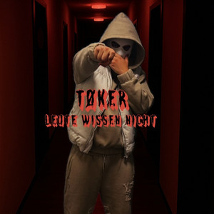 TØKER - Leute Wissen Nicht !!