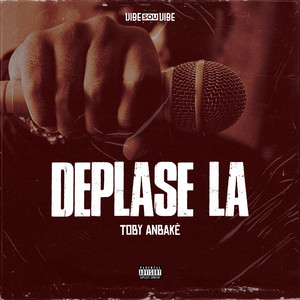 Deplase la by Toby Anbakè