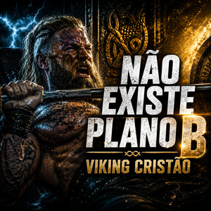 Não Existe Plano B by VIKING CRISTÃO