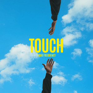 Touch by Dark Frequency