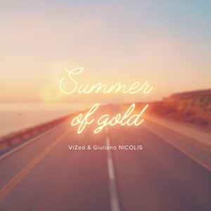 Summer Of Gold by ViZed, Giuliano Nicolis