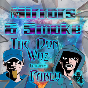 Mirrors & Smoke by The Don Woz, Pablo Niños