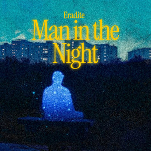 Man in the Night by Eradite