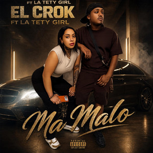 Ma Malo by LA TETY GIRL, El Crok