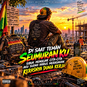 Kerasnya Dunia Kerja by Zay Musik Official.