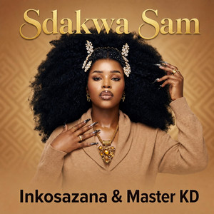 Sdakwa Sam (iNkosazana & Master KD) by Zenokuhle Rising Music