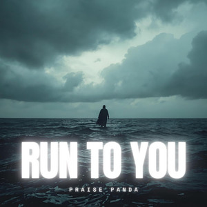 Run to You