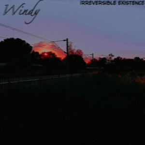 İrreversible existence - Slowed + Reverb by Windy