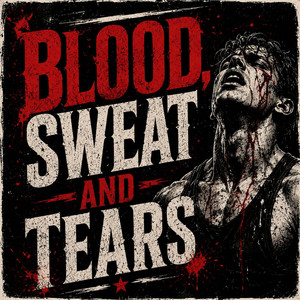 BLOOD SWEAT AND TEARS by INNDYDJ