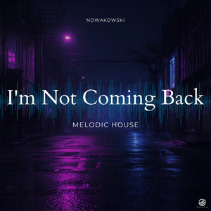 I’m Not Coming Back by Nowakowski
