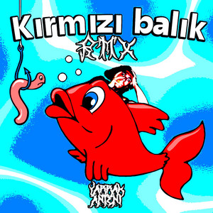 KIRMIZI BALIK [Yarrak Anteni Remix]