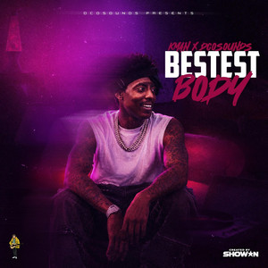 Bestest Body by Kman 6ixx, Dcosounds