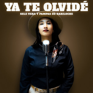 Sele Vera y Pampas de Bariloche - Ya te olvidé