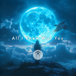 All I Knew Was You by Go-Me-N