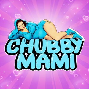 Chubby Mami