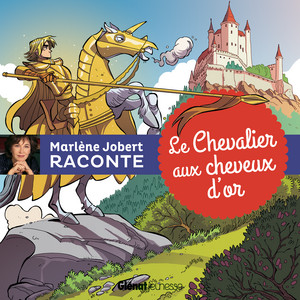 Le Chevalier aux cheveux d'or, Pt. 01 by Marlène Jobert